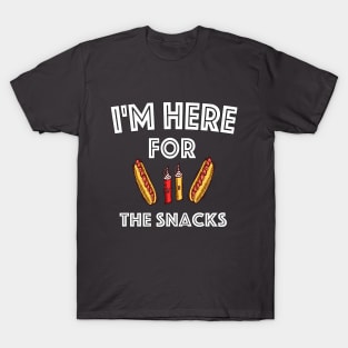 I'm here for the snacks T shirt T-Shirt